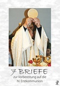 Cover: 7 Briefe zur Vorbereitung auf die heilige Erstkommunion - Christiana