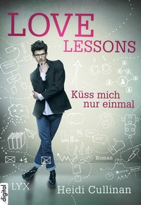 Enlarge image Cover: Love Lessons - Küss mich nur einmal - LYX