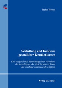 Abbildung von: Schließung und Insolvenz gesetzlicher Krankenkassen - Kovac, Dr. Verlag