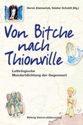 Cover: Von Bitche nach Thionville - R&ouml;hrig Universit&auml;tsverlag