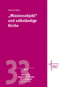 Cover: "Missionsobjekt" und selbst&auml;ndige Kirche - Erlanger Verlag f&uuml;r Mission und &Ouml;kumene