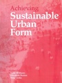 Cover: Achieving Sustainable Urban Form - Routledge