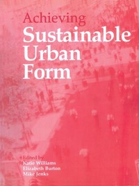 Enlarge image Cover: Achieving Sustainable Urban Form - Routledge