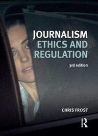 Enlarge image Cover: Journalism Ethics and Regulation - Routledge
