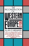 Cover: The Reconstruction of Western Europe, 1945-51 - Routledge