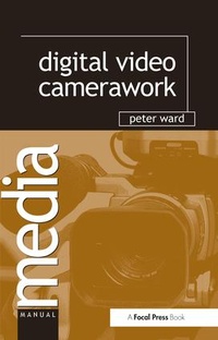Bild vergrößern Bild: Digital Video Camerawork - Routledge