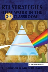 Enlarge image Cover: RTI Strategies that Work in the 3-6 Classroom - Routledge