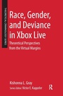 Cover: Race, Gender, and Deviance in Xbox Live - Routledge