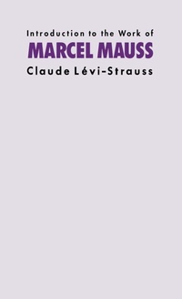 Enlarge image Cover: Introduction to the Work of Marcel Mauss - Routledge