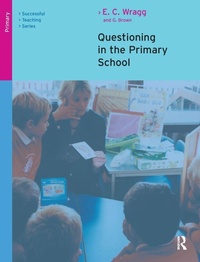 Enlarge image Cover: Questioning in the Primary School - Routledge