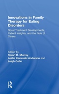 Cover: Innovations in Family Therapy for Eating Disorders - Routledge