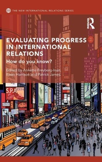 Enlarge image Cover: Evaluating Progress in International Relations - Routledge
