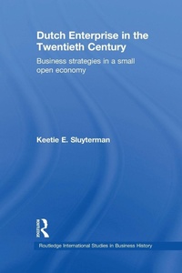 Bild vergrößern Bild: Dutch Enterprise in the 20th Century - Routledge