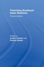 Cover: Theorizing Southeast Asian Relations - Routledge