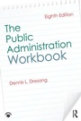 Cover: The Public Administration Workbook - Routledge