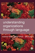 Cover: Understanding Organizations through Language - SAGE Publications Inc