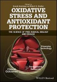 Enlarge image Cover: Oxidative Stress and Antioxidant Protection - The Science of Free Radical Biology & Disease - Wiley