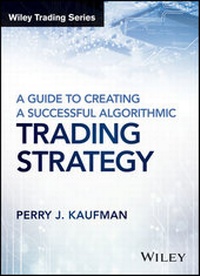 Enlarge image Cover: A Guide to Creating A Successful Algorithmic Trading Strategy - Wiley