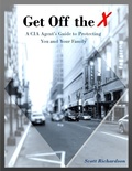 Cover: Get Off the X: A Cia Agent's Guide to Protecting You and Your Family - Lulu.com