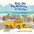 Cover: Ride the Big Machines in Winter - HarperCollins