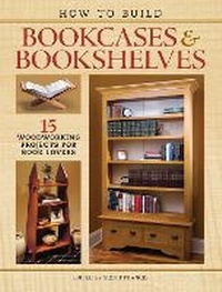 Enlarge image Cover: How to Build Bookcases & Bookshelves - Popular Woodworking Books