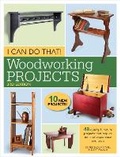Cover: I Can Do That! Woodworking Projects - Popular Woodworking Books