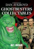 Cover: Ghostbusters Collectables - Amberley Publishing