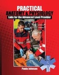 Cover: Practical Anatomy and Physiology: Labs for the Advanced Level Provider - Kendall/Hunt Publishing Co ,U.S.