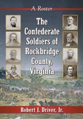 Cover: The Confederate Soldiers of Rockbridge County, Virginia - McFarland & Co Inc