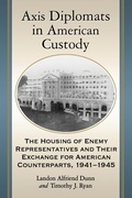Cover: Axis Diplomats in American Custody - McFarland & Co Inc