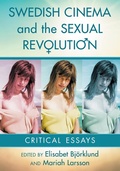 Cover: Swedish Cinema and the Sexual Revolution - McFarland & Co Inc