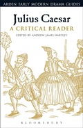 Cover: Julius Caesar: A Critical Reader - The Arden Shakespeare