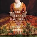 Cover: America's First Daughter - HarperCollins