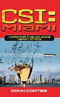 Cover: Csi: Miami: Harm for the Holidays: Heart Attack - Gallery Books