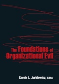 Cover: The Foundations of Organizational Evil - Routledge
