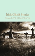 Cover: Irish Ghost Stories - Macmillan Collector's Library