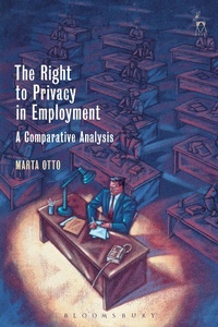 Enlarge image Cover: The Right to Privacy in Employment - Hart Publishing