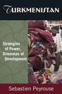 Cover: Turkmenistan: Strategies of Power, Dilemmas of Development - Routledge