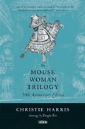 Cover: The Mouse Woman Trilogy - Raincoast Books