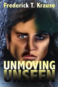 Enlarge image Cover: Unmoving, Unseen - Whiskey Creek Press
