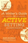 Cover: A Writer's Guide to Active Setting - Writer's Digest Books