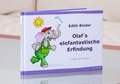 Cover: Olaf&acute;s elefantastische Erfindung - Binder, Edith