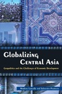 Cover: Globalizing Central Asia - Routledge
