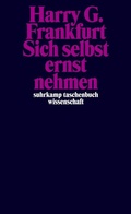 Cover: Sich selbst ernst nehmen - Suhrkamp