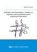 Cover: Defektgitter und Gitterkomplexe - Einfl&uuml;sse von Gegenionen und L&ouml;sungsmitteln auf ihre magnetischen Eigenschaften - Cuvillier Verlag