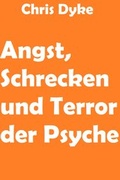 Cover: Angst, Schrecken und Terror der Psyche - neobooks