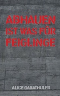 Cover: Abhauen ist was f&uuml;r Feiglinge - Books on Demand