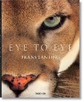 Cover: Frans Lanting. Eye to Eye - TASCHEN