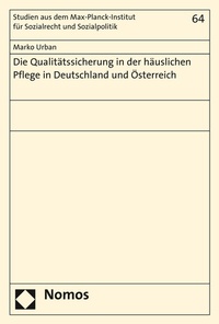 Abbildung von: Die Qualitätssicherung in der häuslichen Pflege in Deutschland und Österreich - Nomos