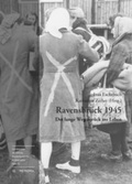 Cover: Ravensbr&uuml;ck 1945 - Der lange Weg zur&uuml;ck ins Leben - Metropol-Verlag